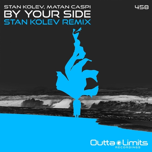 Stan Kolev, Matan Caspi - By Your Side (Stan Kolev Remix) [OL458]